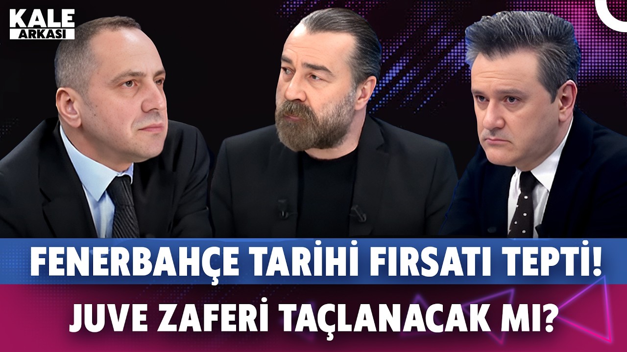 Fenerbahçe Kasımpaşa | Juventus zaferi nasıl taçlanır? | Galatasaray | Beşiktaş'ın sırrı ne?