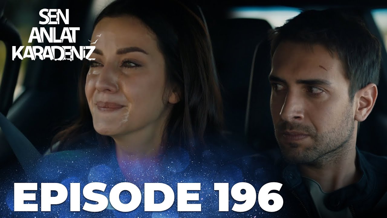 Sen Anlat Karadeniz | Lifeline - Episode 196