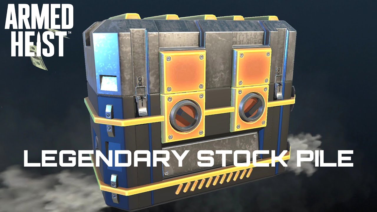 Armed Heist: Legendary Stock Pile/ Money Crate