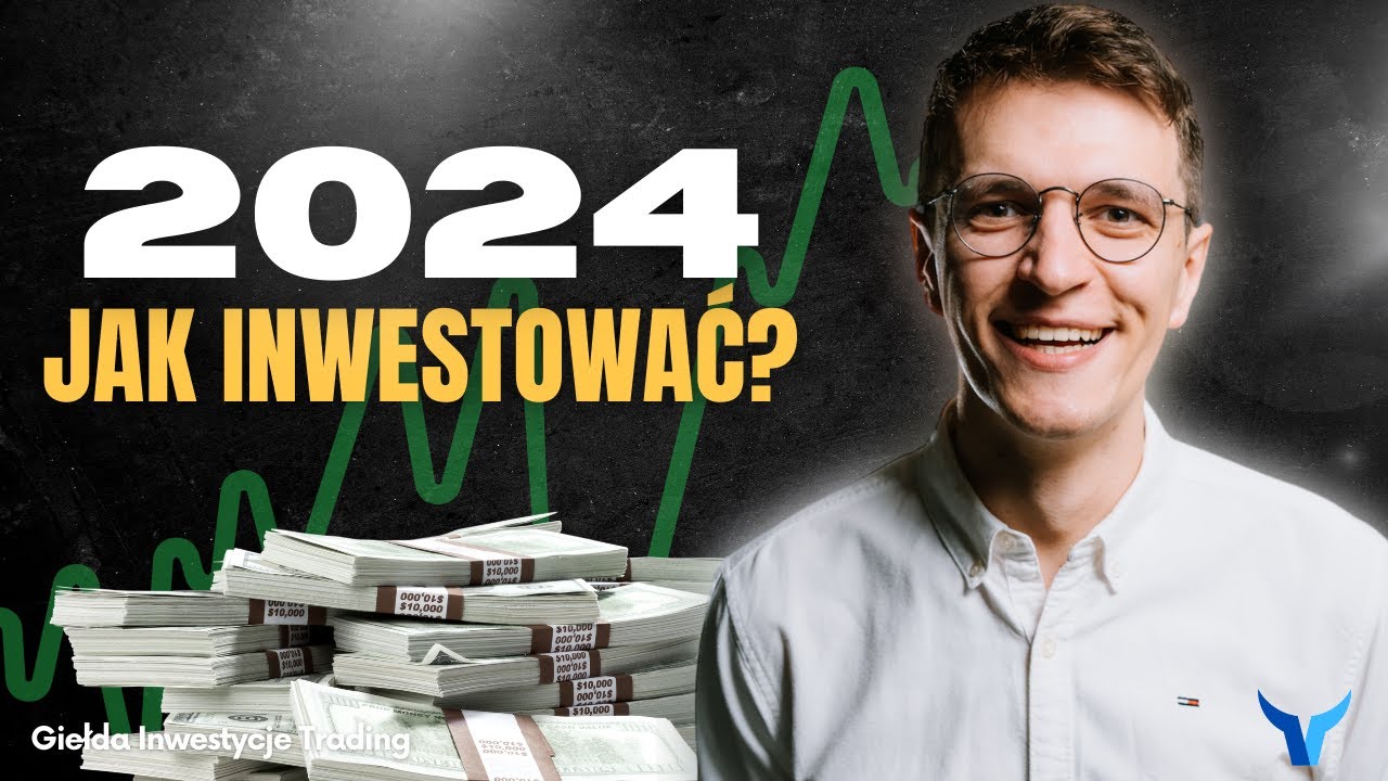 Jak inwestować w 2024 roku? Czy przyjdzie RECESJA i BESSA?