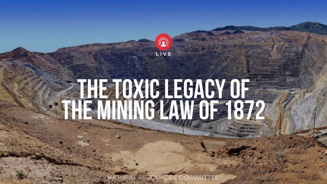 The Toxic Legacy of the Mining Law of 1872