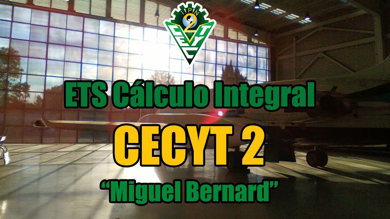 ETS Cálculo Integral Enero 2025 CECYT 2 
