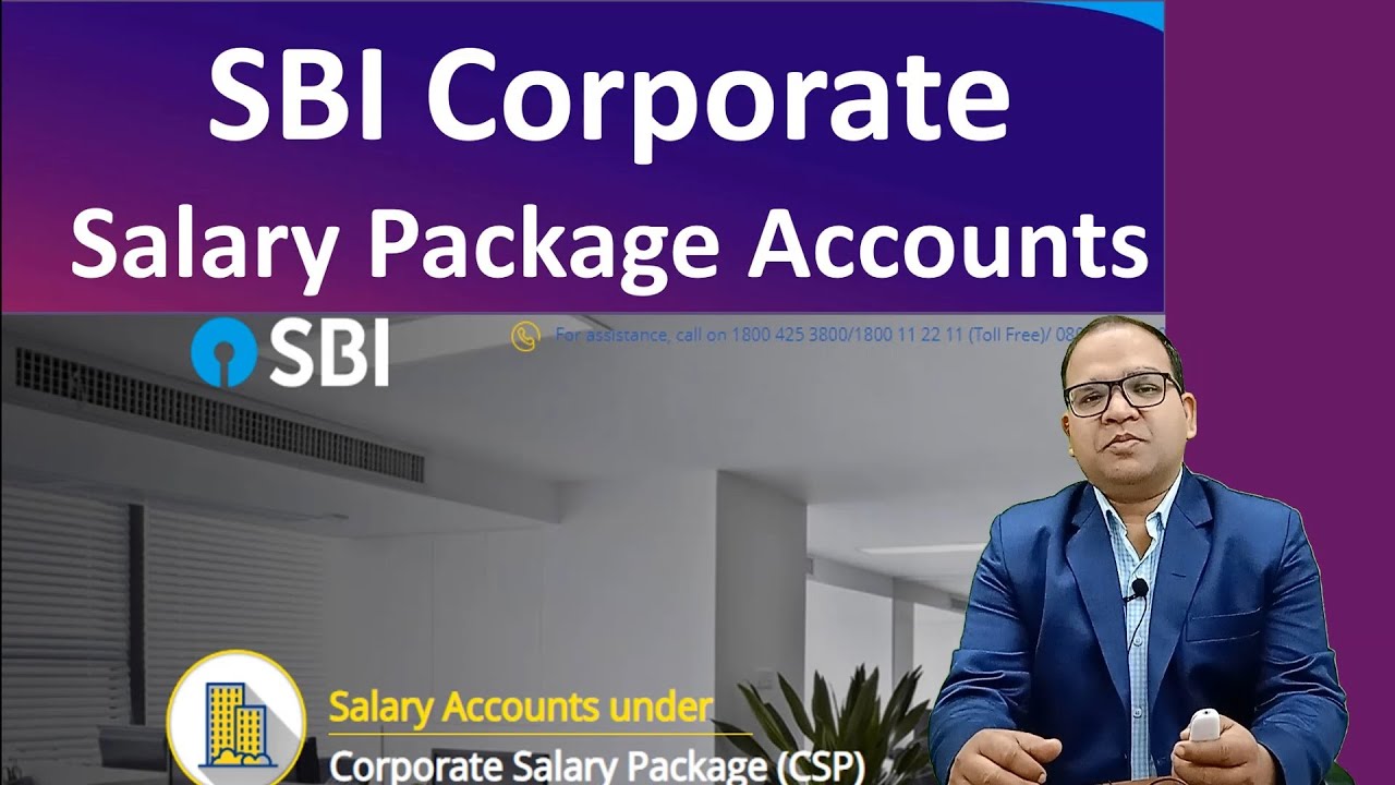 SBI Corporate Salary Package CSP Accounts in Details