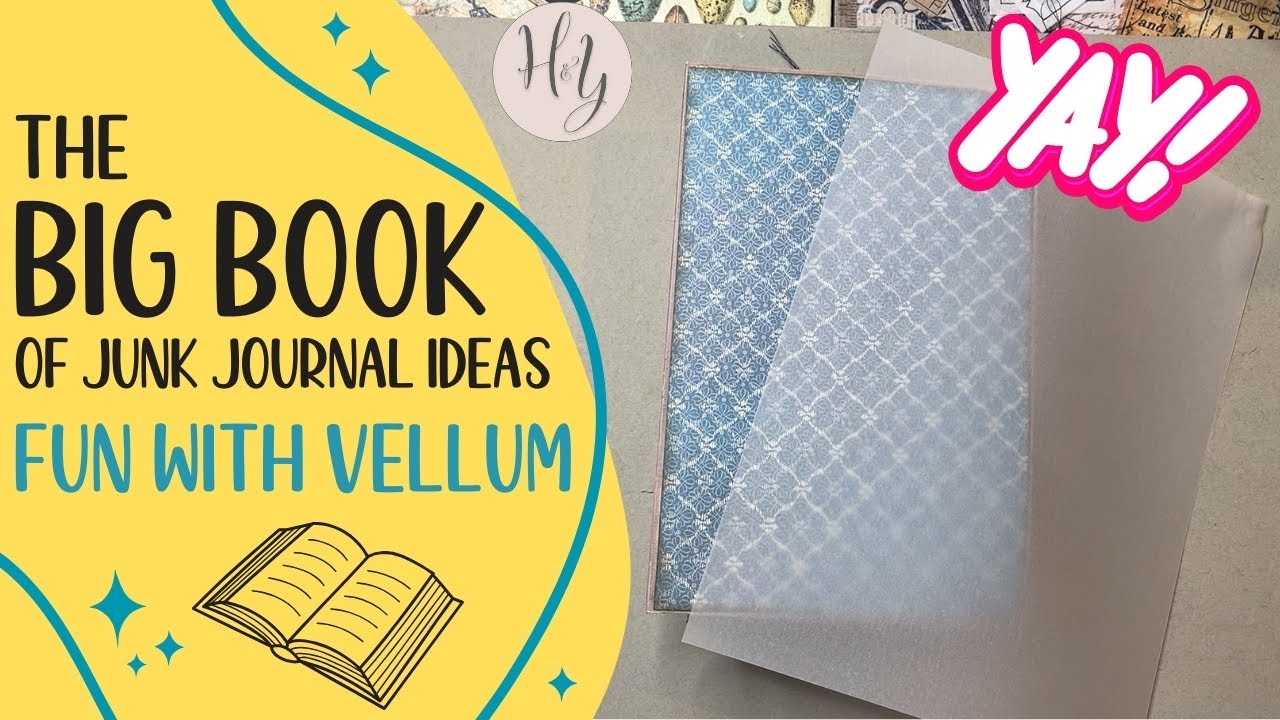 The BIG BOOK of Junk Journal Ideas | Fun with Vellum