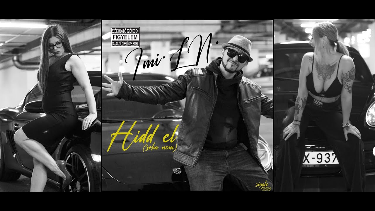 Imi.LN. - Hidd el ( soha nem ) Official Music Video 2020