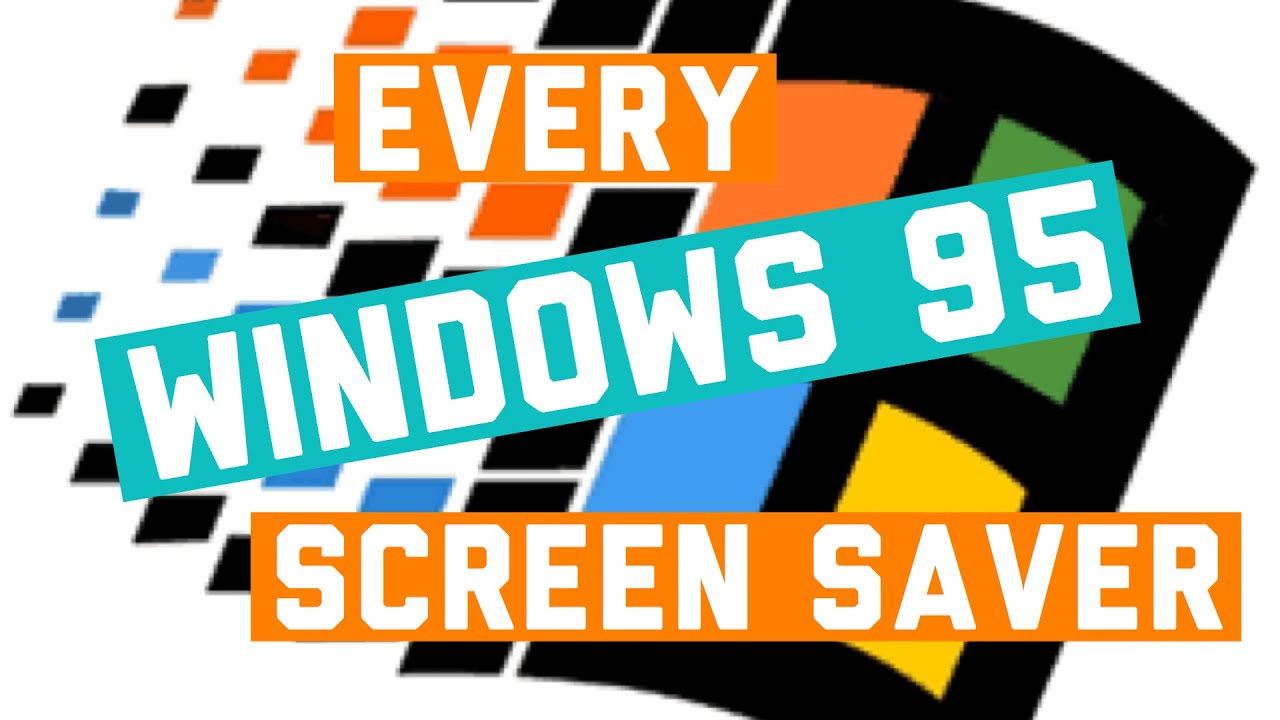 Every Windows 95 Screen Saver