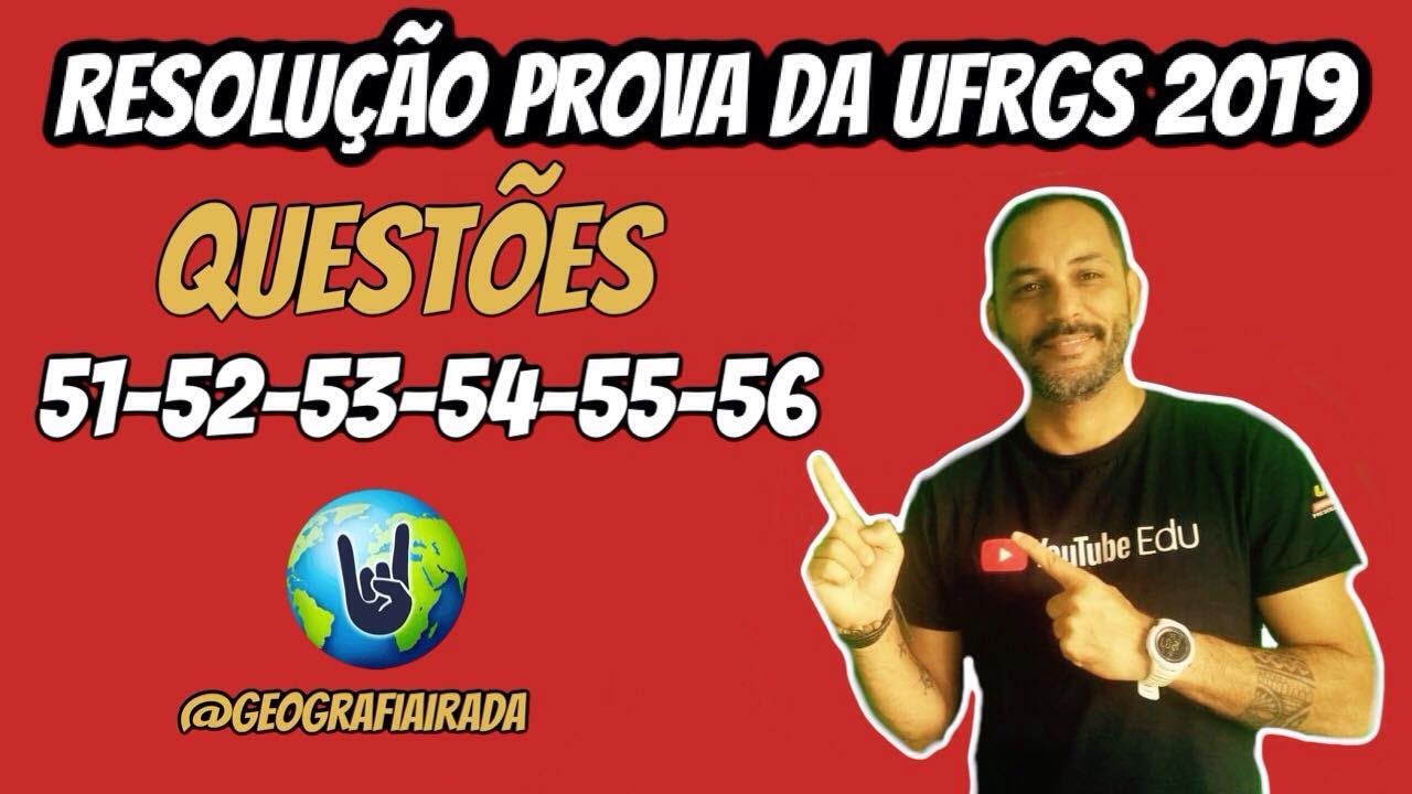 RESOLUÇÃO PROVA UFRGS 2019 - PARTE 1