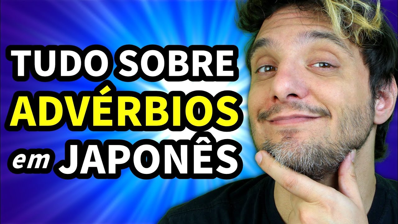 Tudo sobre ADVÉRBIOS em JAPONÊS | NihonGO