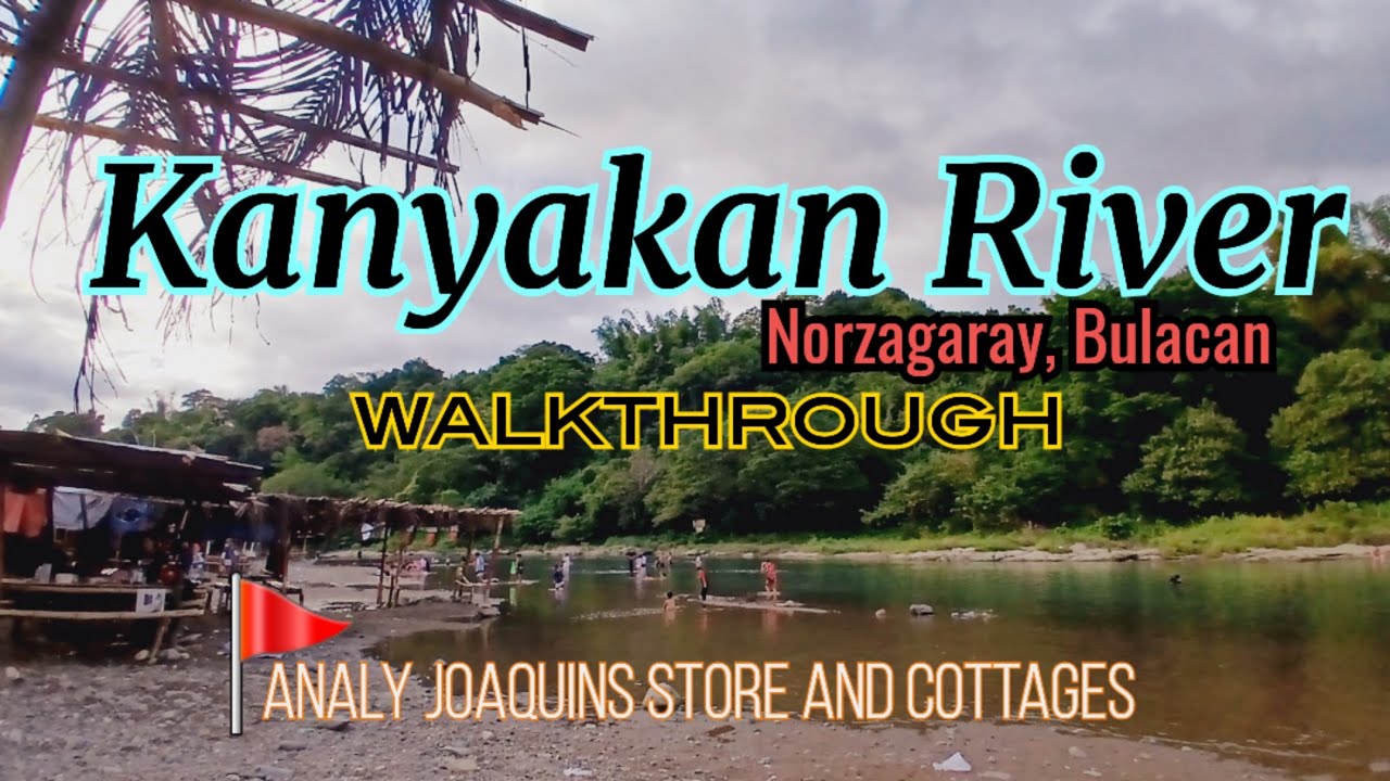 Kanyakan River Norzagaray Bulacan analy joaquins store and cottages 1.5.25 #adegtv