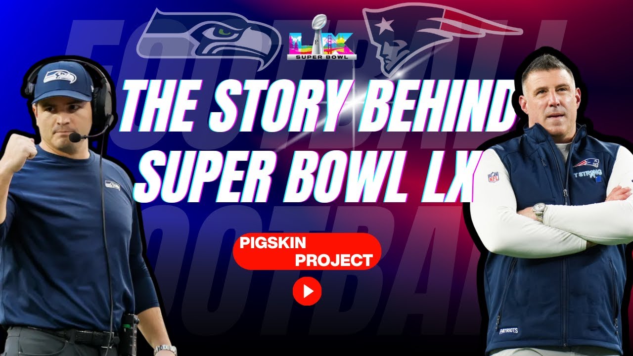 The Story Behind Super Bowl LX | Pigskin Project