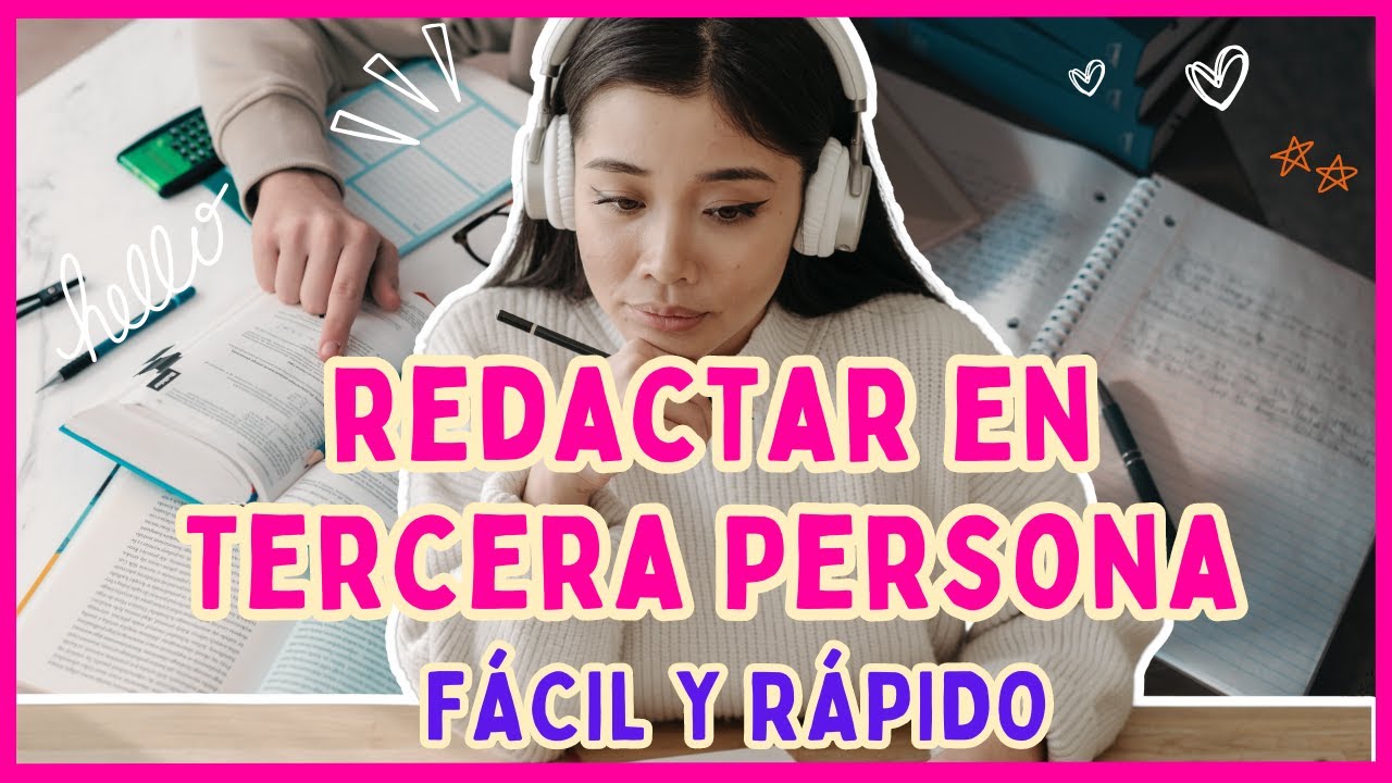 👨‍🏫✔CÓMO REDACTAR EN TERCERA PERSONA UN TEXTO | EJEMPLO 😊