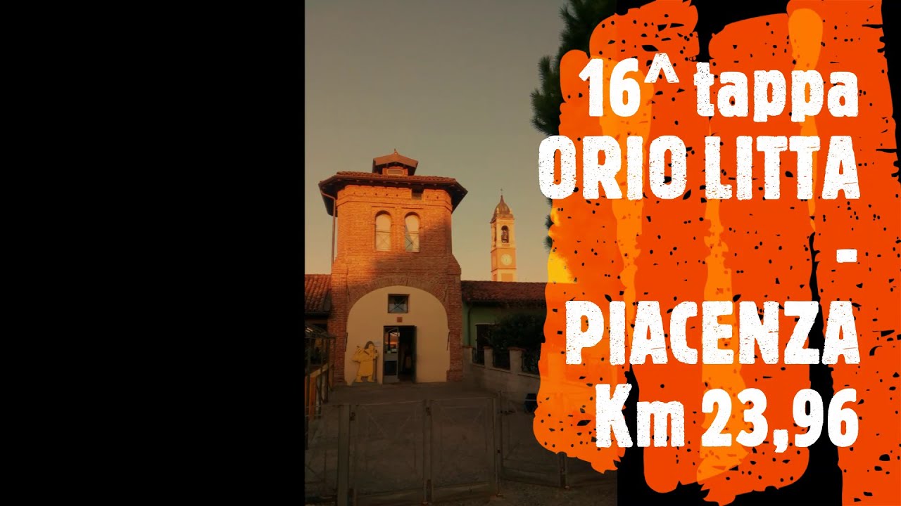 LA VIA FRANCIGENA - 16^ Tappa: Orio Litta - Piacenza