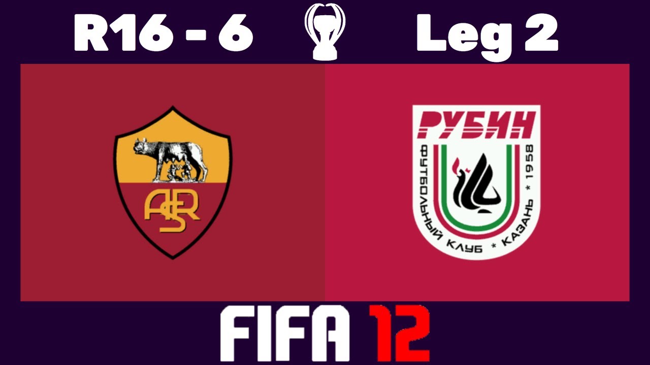 🏆 FIFA 12 Sim Cup - 🇮🇹 Roma vs. Rubin Kazan 🇷🇺 - Round of 16 - 6 - Leg 2 🎮