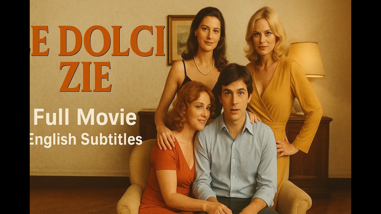 Le Dolci Zie – Classic Erotic Comedy | Full Movie with Subtitles