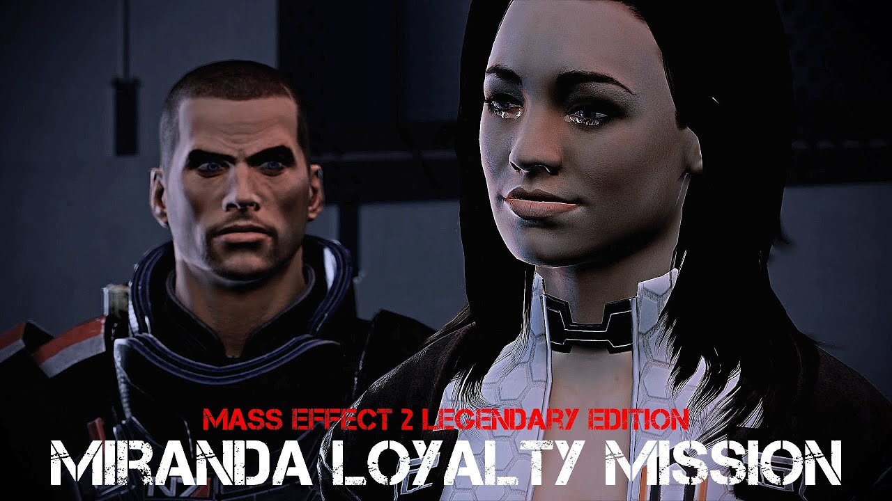 Mass Effect 2 Legendary Edition - Miranda Loyalty Mission