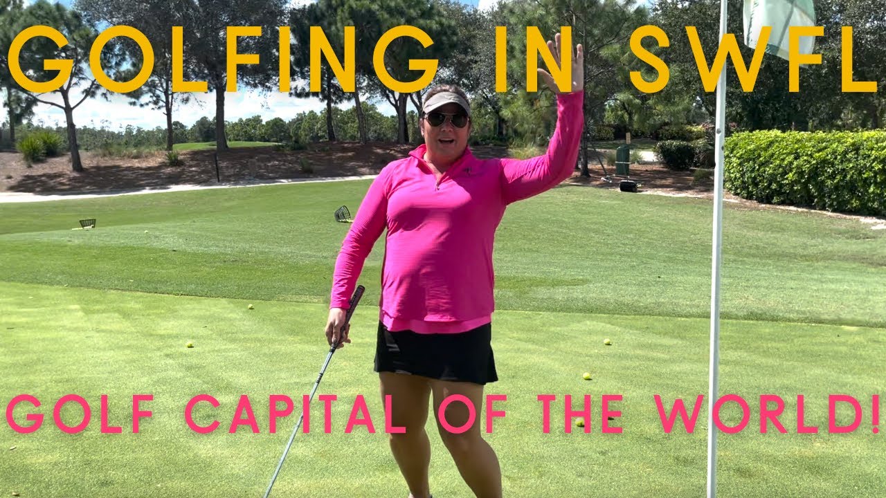Golfing in SWFL - Naples - Estero - Ft. Myers