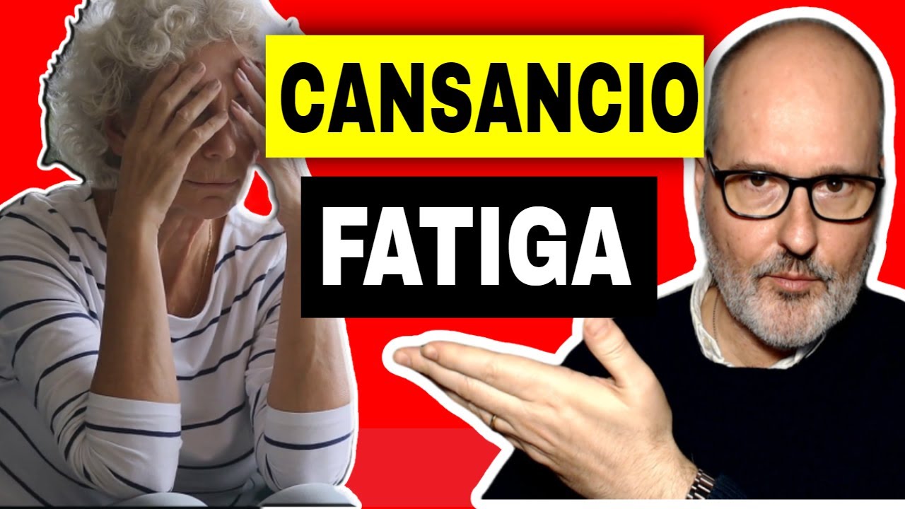POR QUÉ tienes CANSANCIO (o FATIGA) y CÓMO SOLUCIONARLO