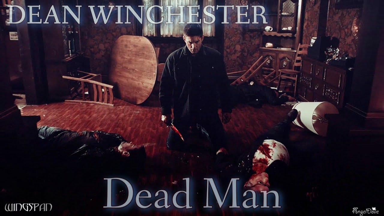Dean Winchester - Dead Mans Song (Dean Tribute Fan song) (Video/Song request)