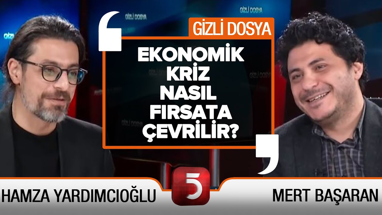 Kriz Dönemlerinde Nasıl Yatırım Yapılır? - Gizli Dosya - Hamza Yardımcıoğlu - Mert Başaran