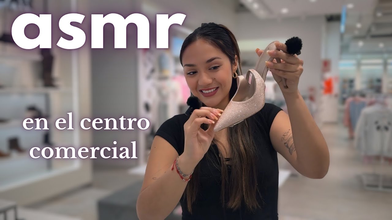 ASMR EN EL CENTRO COMERCIAL / SONIDOS NUEVOS  + SUSURROS 