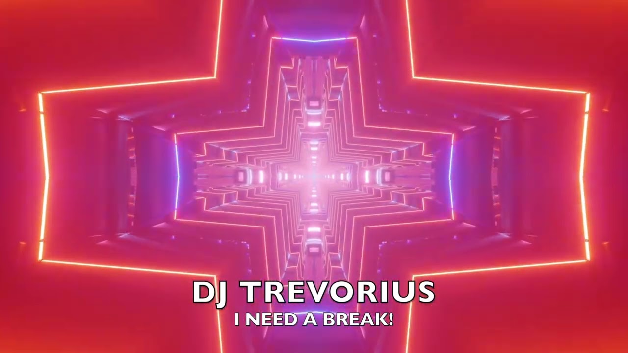 DJ Trevorius - I need a Break!