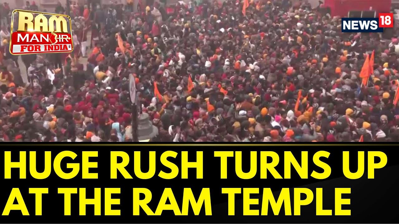 Ayodhya Ram Mandir LIVE Updates: Huge Rush Outside The Ayodhya Ram Temple | English News | News18