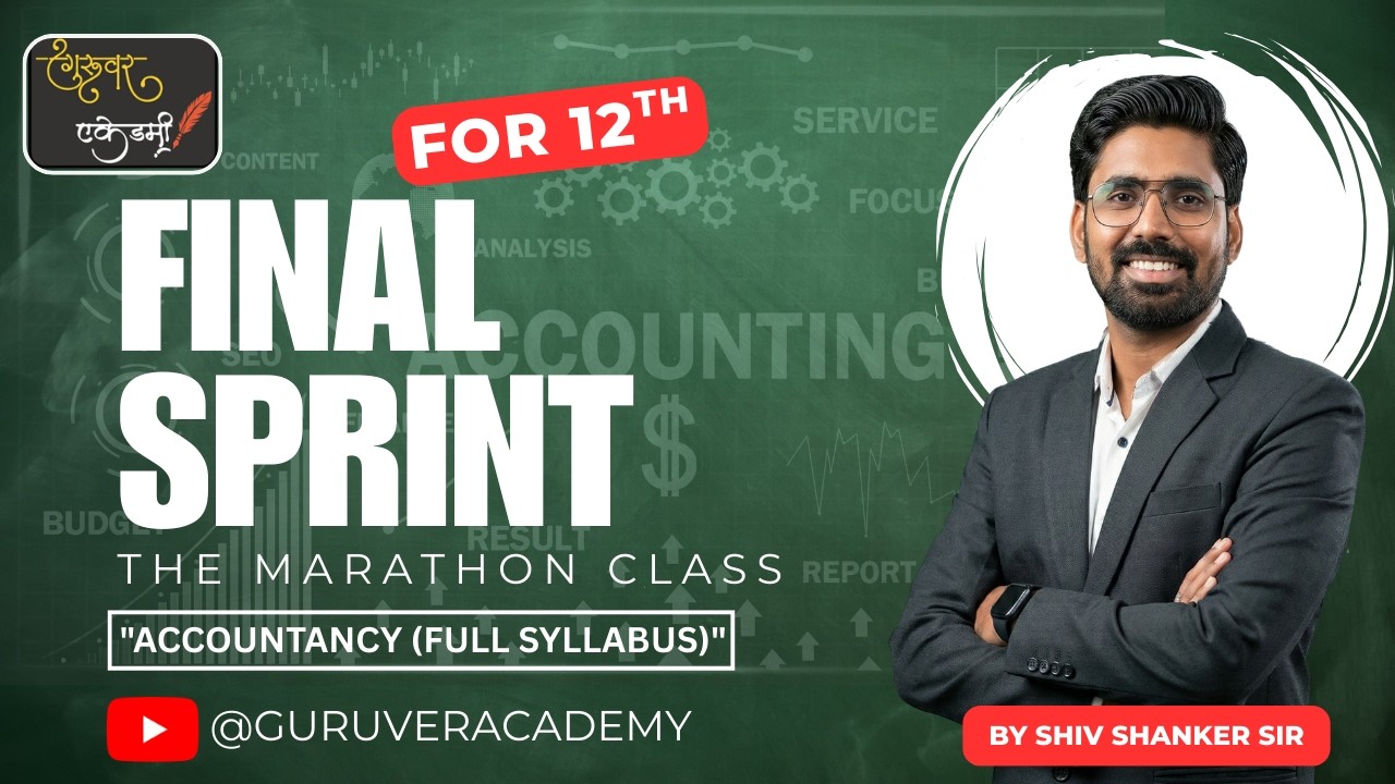 Accountancy Final Sprint - Marathon Class | 12th Commerce | Day 3| Guruver Academy