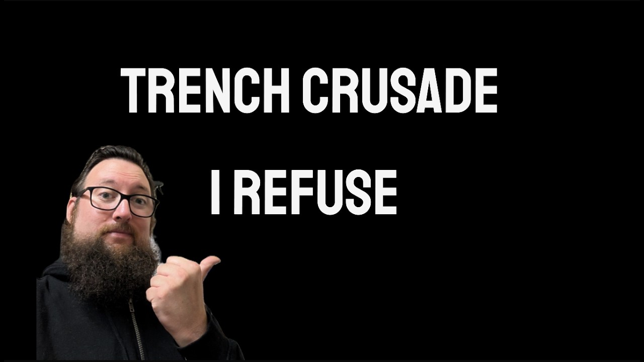 Trench Crusade... I refuse