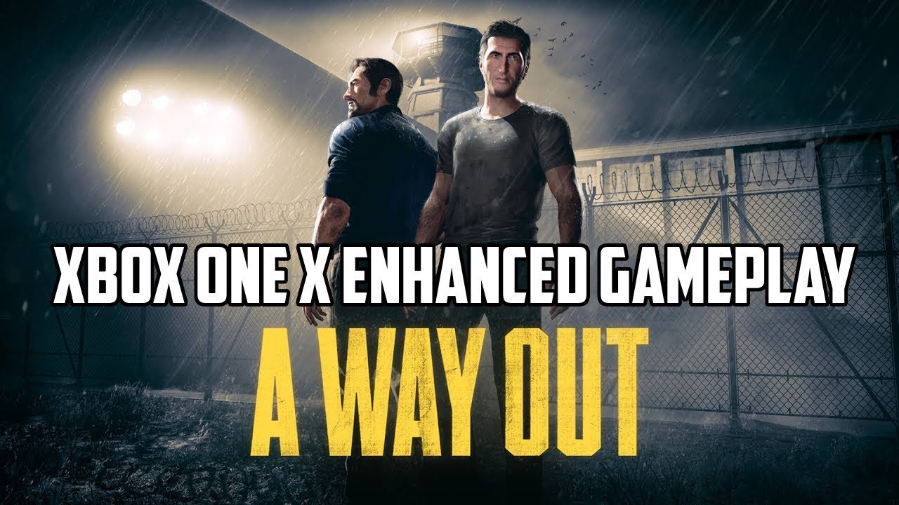 A Way Out Xbox One X Enhanced Gameplay (2160p)