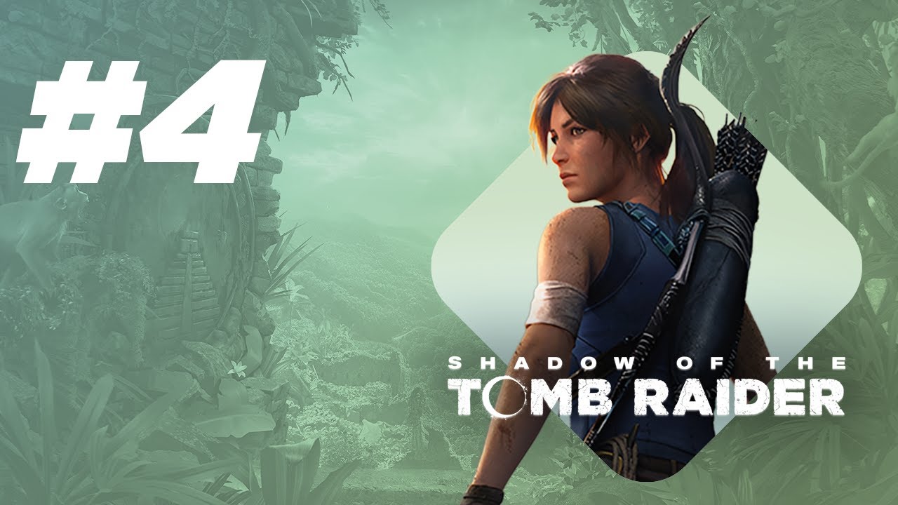 Shadow of the Tomb Raider | #4 | Kuwaq Yaku (100% Walkthrough) | 4K 60FPS