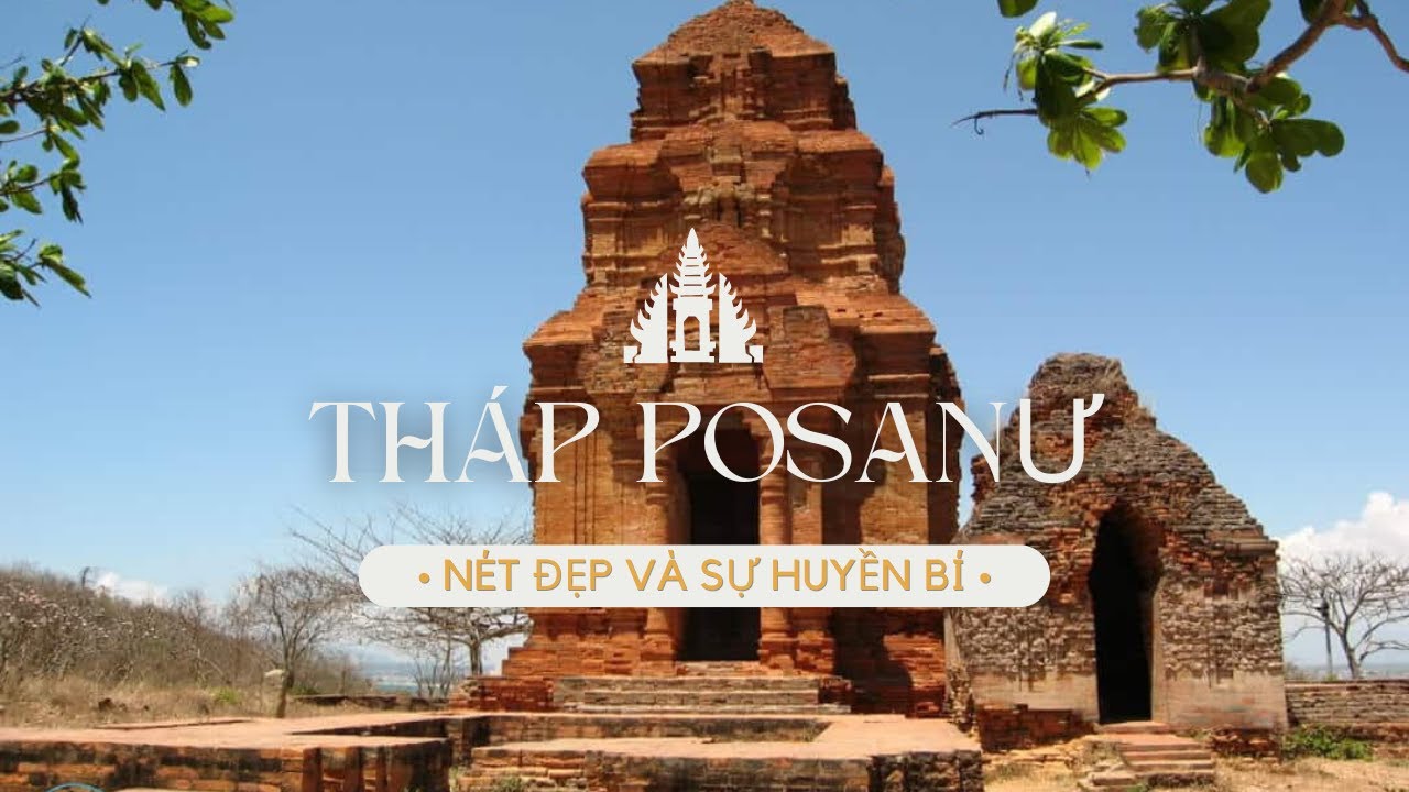 #7 Thuyết minh nét đẹp tinh tế Tháp Poshanư | Thích Là Đi