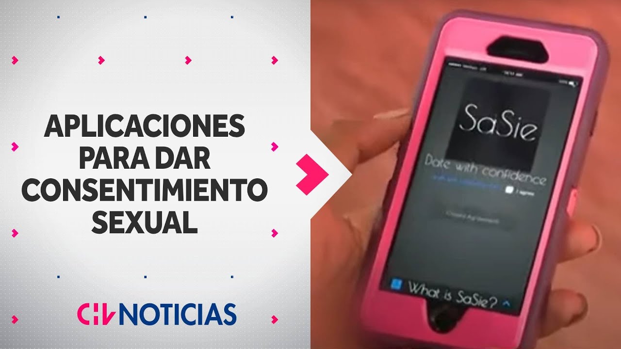 LAS POLÉMICAS APLICACIONES para dar el consentimiento sexual: ¿Cómo funcionan? - CHV Noticias