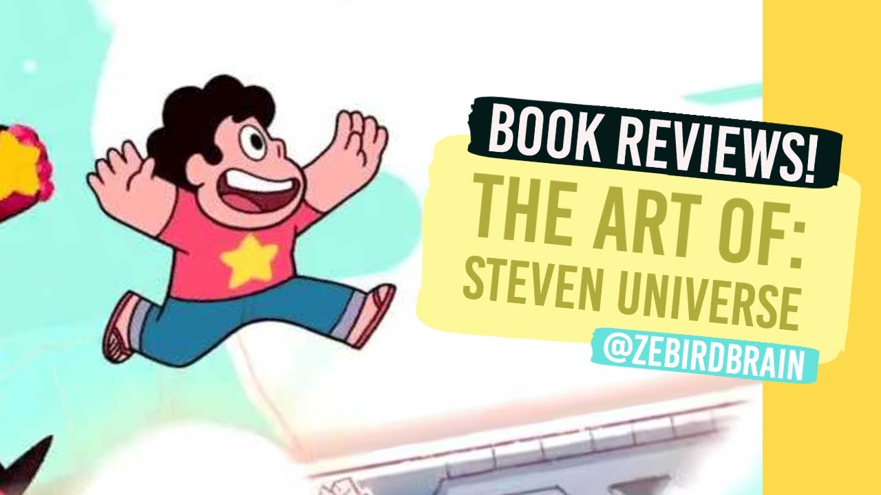 BOOK REVIEWS - The Art of Steven Universe #NOTSPONSORED