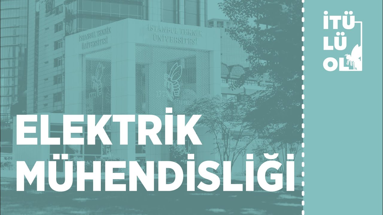 İTÜ Elektrik Mühendisliği | Tanıtım Günleri 2022