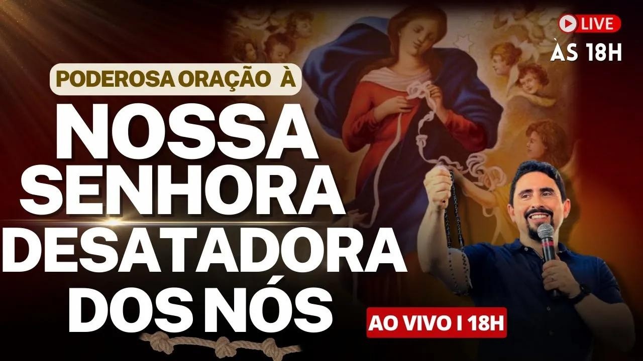 PODEROSA CAMPANHA DE ORAÇÃO À NOSSA SENHORA DESATADORA DOS NÓS I 11 DE FEVEREIRO IGeraldinho Correia