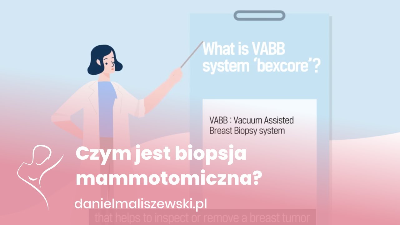 Czym jest Biopsja mammotomiczna? | dr Daniel Maliszewski