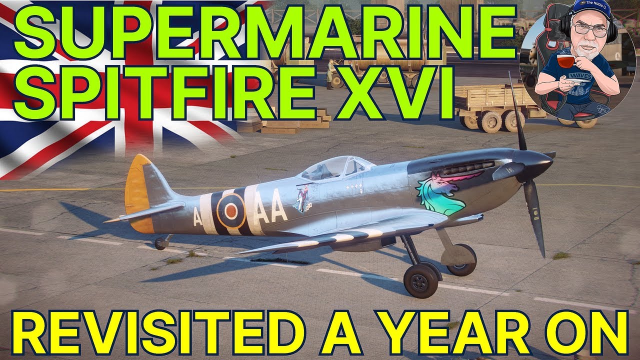 World Of Warplanes: The Spitfire XVI Revisited A Year On