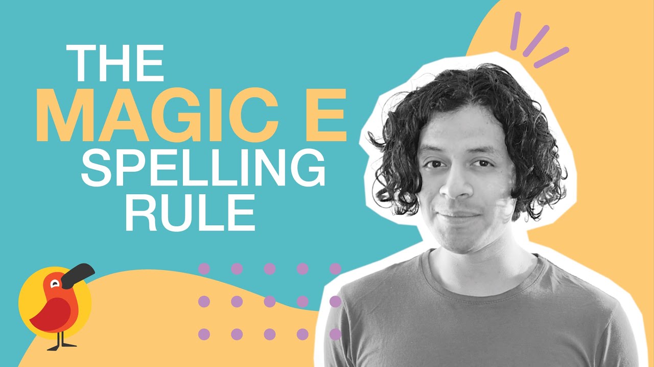 The 'Magic E' Spelling Rule