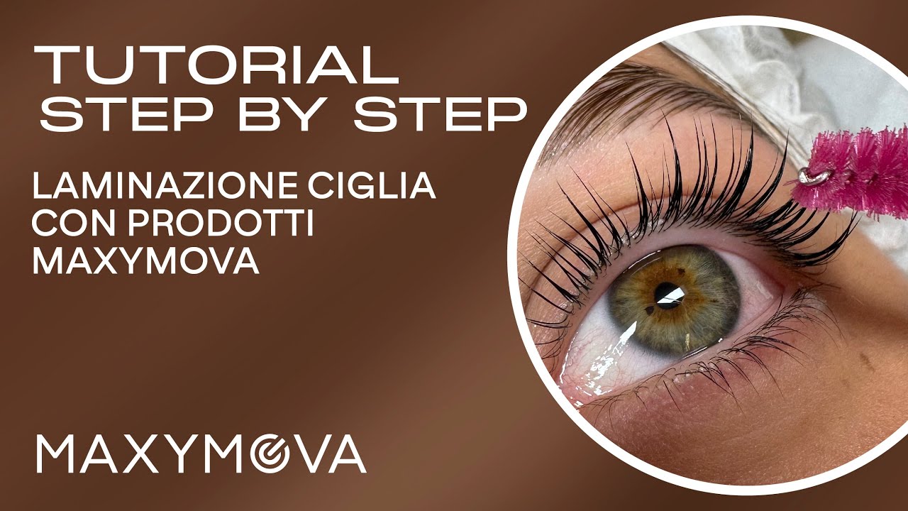 Laminazione Ciglia Perfetta: Tutorial Step-by-Step con Prodotti Maxymova