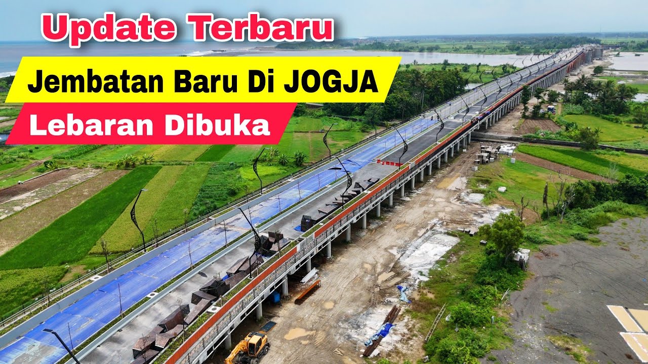 JEMBATAN BARU DAN TERPANJANG DI YOGYAKARTA SIAP DIBUKA SAAT LEBARAN | JEMBATAN PANDANSIMO