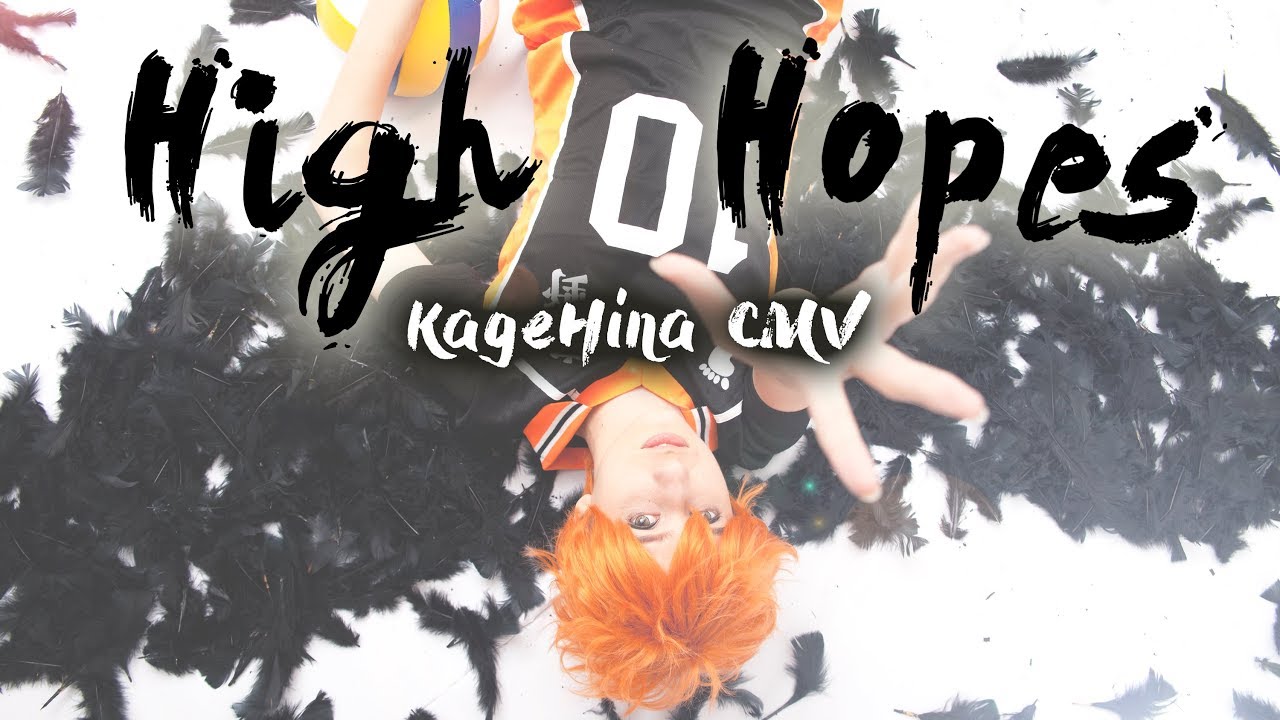 ♕ HIGH HOPES ✰[kagehina CMV]