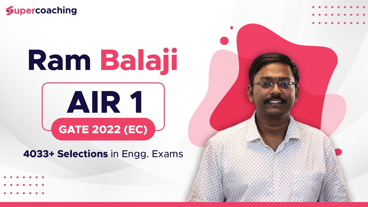 AIR 1 | GATE 2022 (EC) Topper | Interview of Superstar Ram Balaji