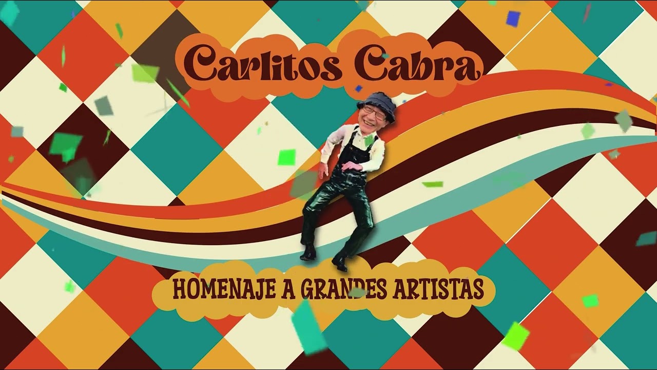 Carlitos Cabra - Homenaje a grandes artistas