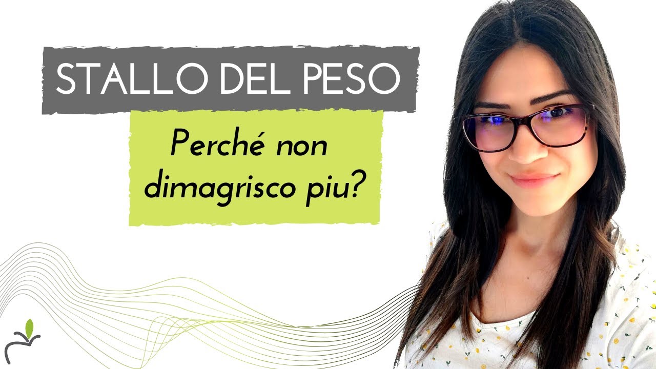 🍏 STALLO DEL PESO - Perché non dimagrisco più?
