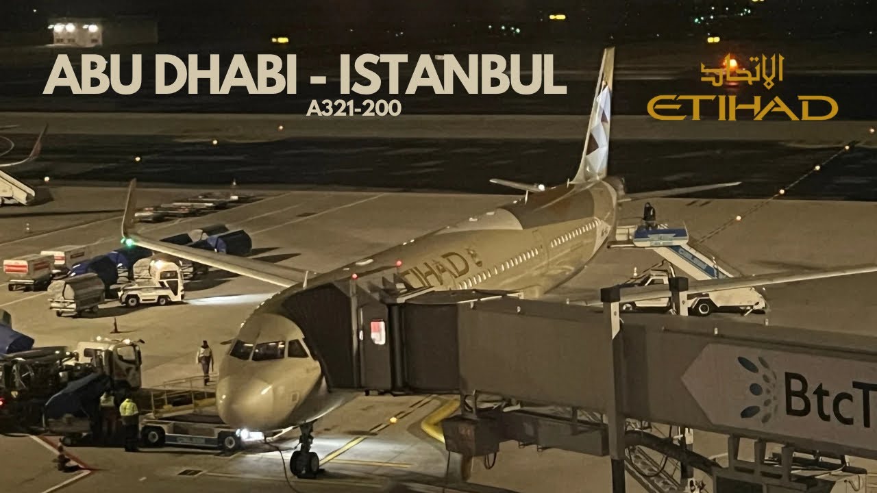 Etihad Airways A321-200 l Abu Dhabi - Istanbul l Night Flight Report l 4K