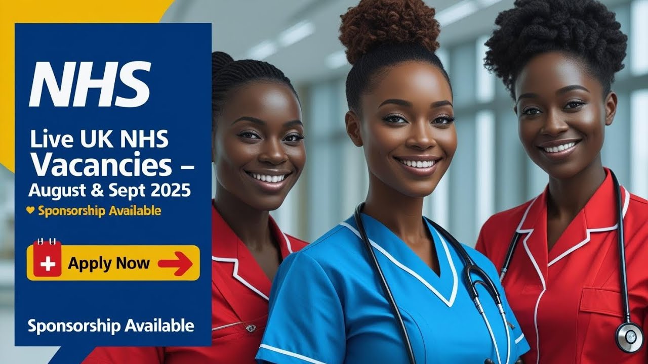 NHS UK Jobs August & September 2025 | Free Visa Sponsorship + Verified Employers