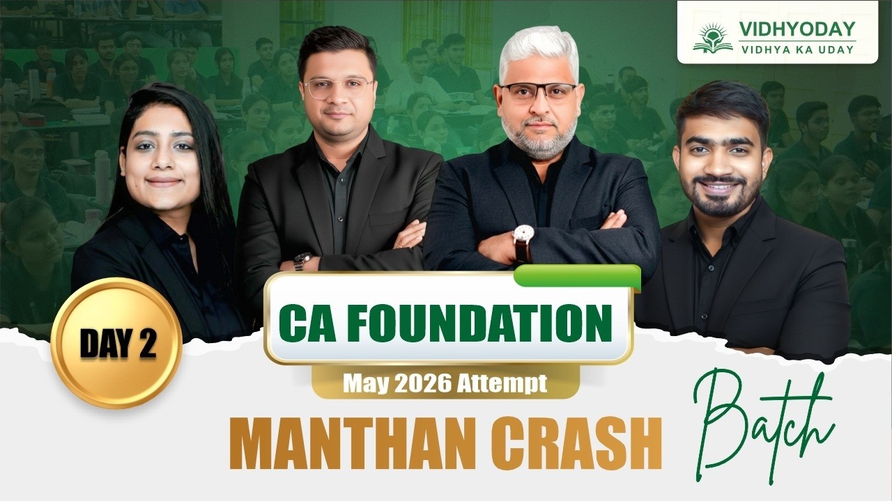 DAY-2 CA Foundation May 2026 Manthan Crash Batch