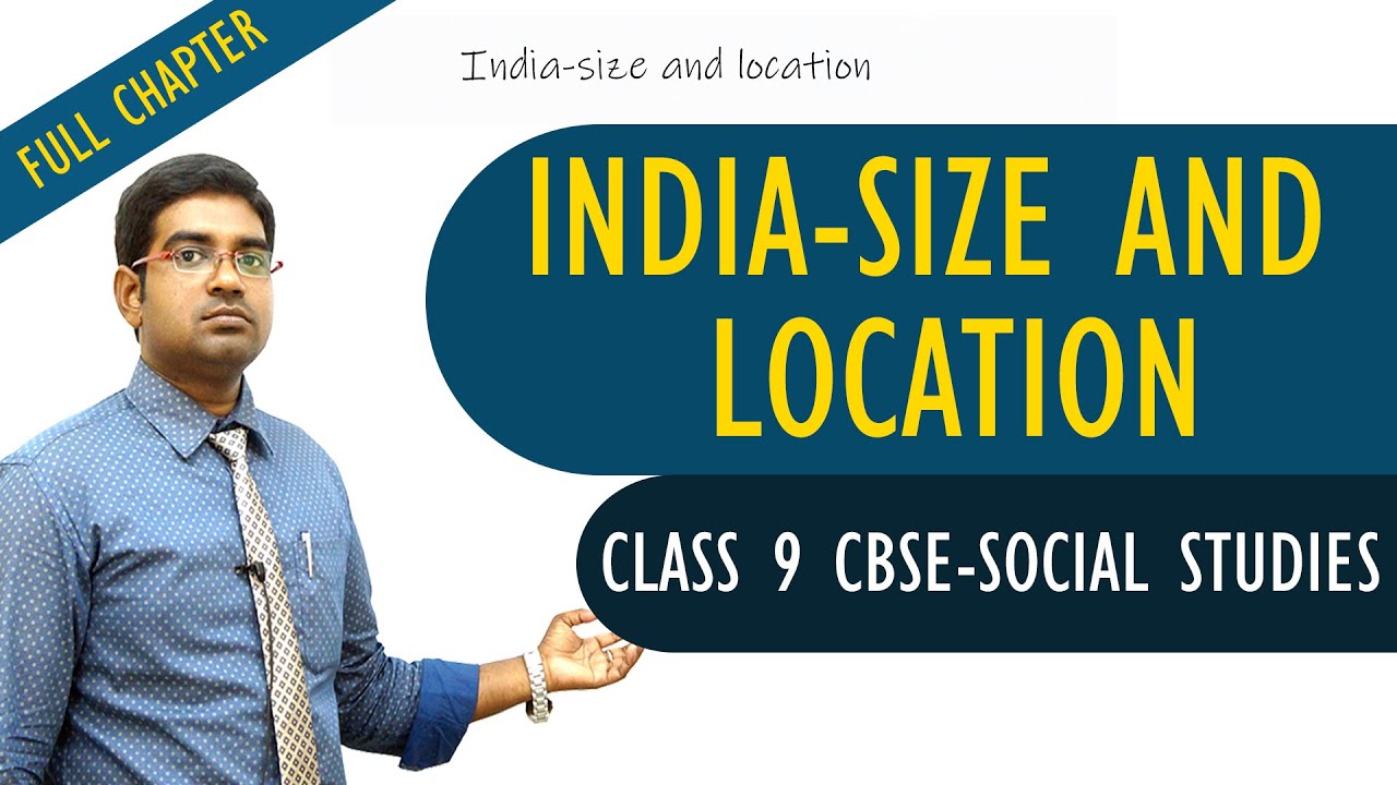 India-size and location full lesson | Social studies | Class 9 | CBSE Syllabus