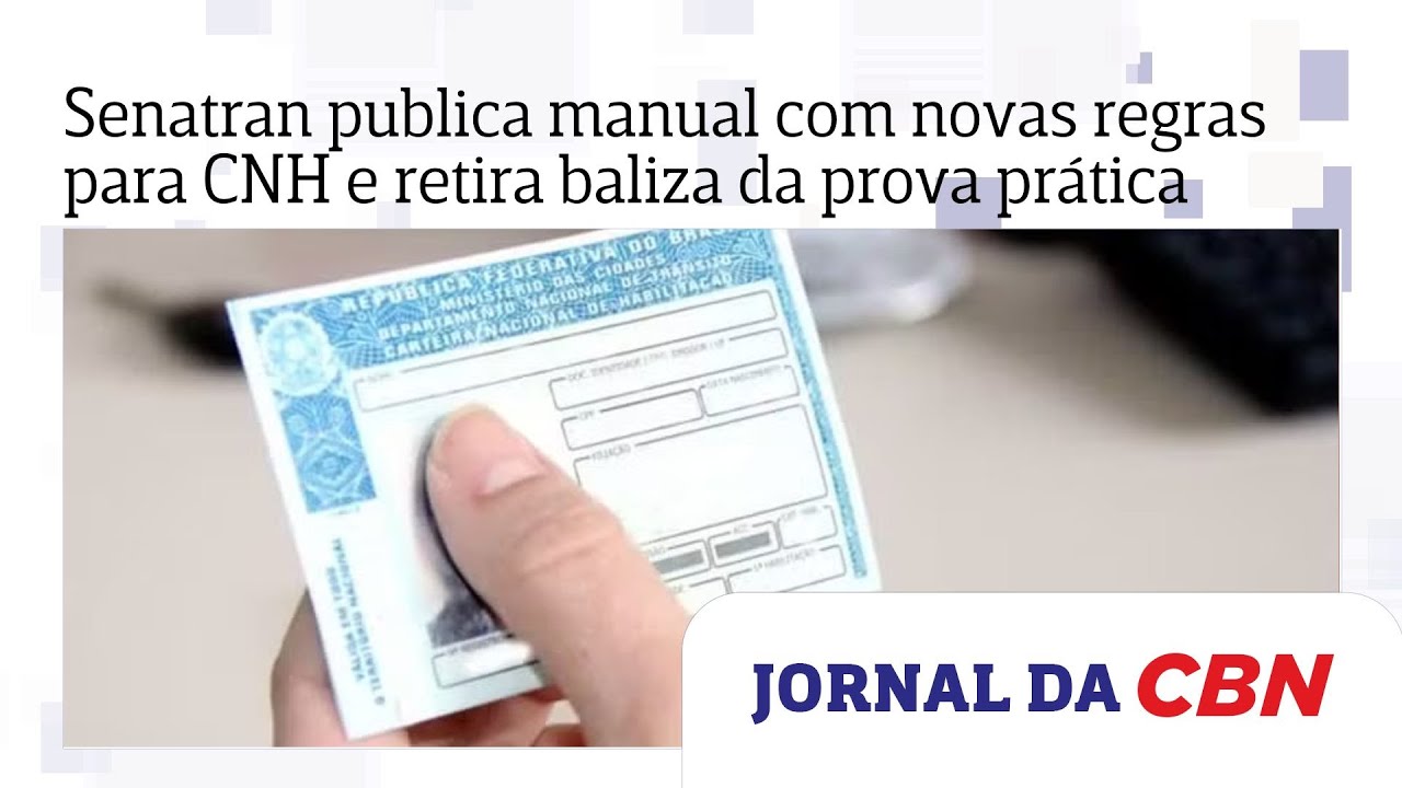 Senatran publica manual com novas regras para CNH e retira baliza da prova pr&aacute;tica