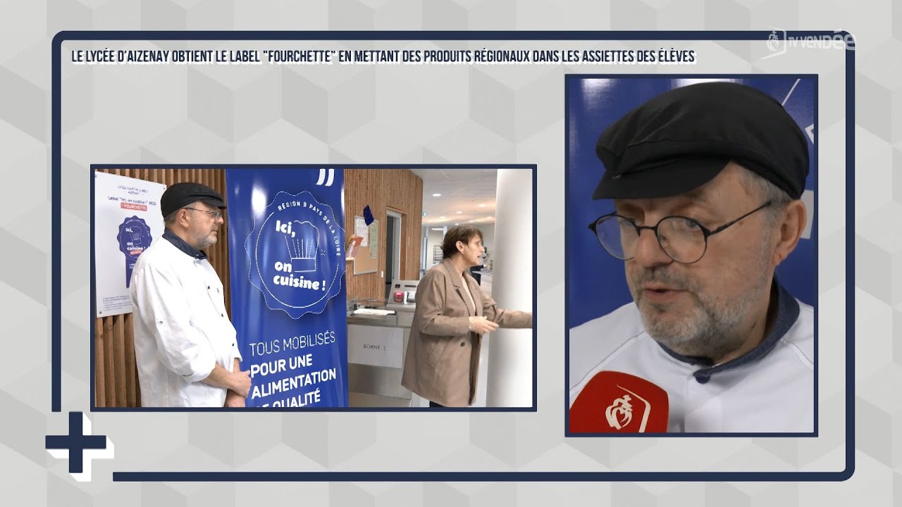 Le + de l'info : le lycée Colette Le Bret à Aizenay obtient un label « Fourchette »